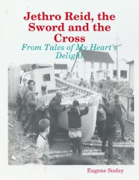 Cover Jethro Reid, the Sword and the Cross - From Tales of My Heart's Delight