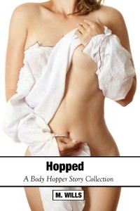 Cover Hopped: A Body Hopper Story Collection