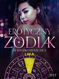 Cover Erotyczny zodiak: 10 opowiadań dla Lwa