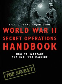 Cover World War II Secret Operations Handbook