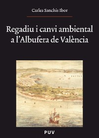 Cover Regadiu i canvi ambiental a l'Albufera de València