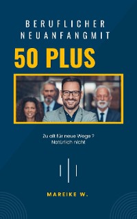 Cover Beruflicher Neuanfang mit 50+