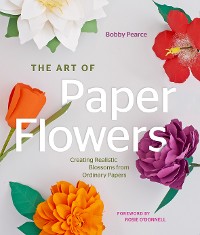 Cover The Art of Paper Flowers