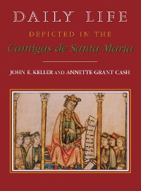 Cover Daily Life Depicted in the Cantigas de Santa Maria