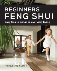 Cover Beginners Feng Shui Easy Tips to Enhance Everyday Living