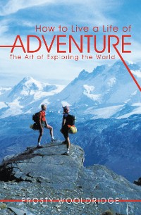 Cover How to Live a Life of Adventure