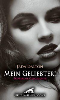 Cover Mein Geliebter! | Erotische Geschichte