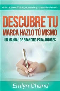 Cover Descubre Tu Marca - Hazlo Tú Mismo: Un Manual De Branding Para Autores