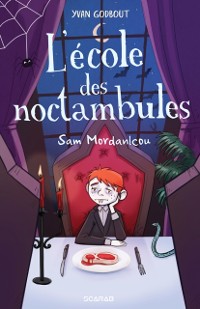 Cover L''école des noctambules - Sam Mordanlcou