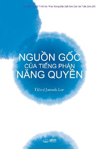 Cover NGUỒN GỐC CỦA TIẾNG PHÁN NĂNG QUYỀN(Vietnamese Edition)