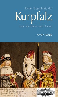 Cover Kleine Geschichte der Kurpfalz