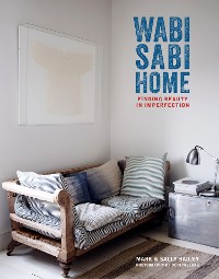 Cover Wabi-Sabi Home: Finding beauty in imperfection