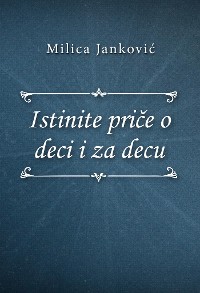 Cover Istinite priče o deci i za decu