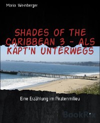 Cover Shades of the Caribbean 3 - Als Käpt'n unterwegs