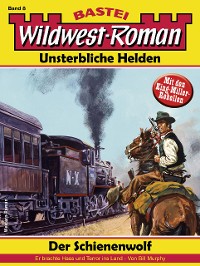 Cover Wildwest-Roman – Unsterbliche Helden 8