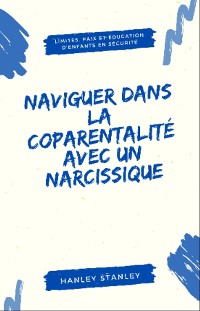 Cover Naviguer dans la coparentalité avec un narcissique