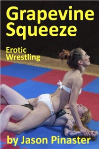 Cover Grapevine Squeeze: Erotic Wrestling