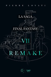 Cover La saga Final Fantasy VII Remake
