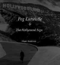 Cover Peg Entwistle and The Hollywood Sign