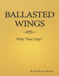 Cover Ballasted Wings: Why That Day?
