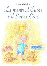 Cover La Mente, il Cuore e il Super Eroe