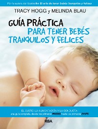 Cover Guía práctica para tener bebés tranquilos y felices