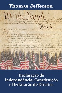 Cover Declaração de Independência, Constituição e Declaração de Direitos