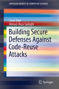 Cover Building Secure Defenses Against Code-Reuse Attacks