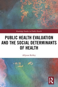 Cover Public Health Evaluation and the Social Determinants of Health