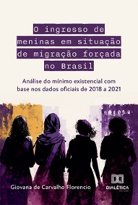 Cover O ingresso de meninas em situação de migração forçada no Brasil
