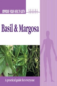 Cover Improve Your Health With Basil and Margosa