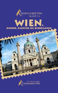 Cover Rejseskribenten Rejser Til... Wiens kirker, klostre og kirkegårde