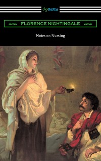 Cover Notes on Nursing: What It Is, and What It Is Not