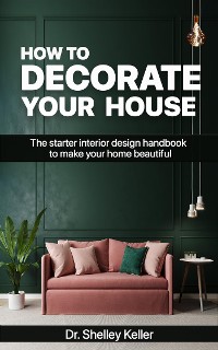 Cover How to Decorate your House