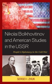 Cover Nikolai Bolkhovitinov and American Studies in the USSR