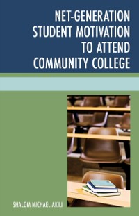 Cover Net-Generation Student Motivation to Attend Community College