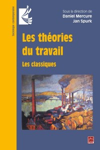 Cover Les théories du travail. Les classiques