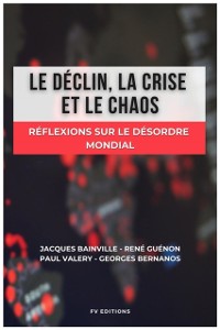 Cover Le déclin, la crise et le chaos