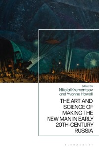 Cover Art and Science of Making the New Man in Early 20th-Century Russia
