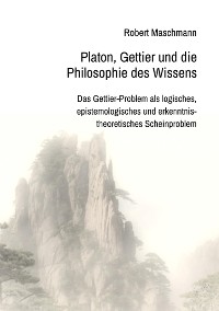 Cover Platon, Gettier und die Philosophie des Wissens