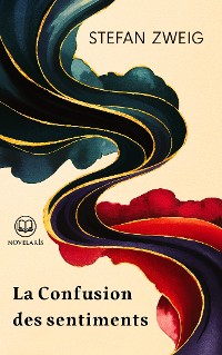 Cover Stefan Zweig - La Confusion des sentiments