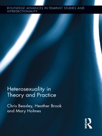 Cover Heterosexuality in Theory and Practice