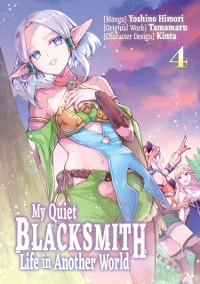 Cover My Quiet Blacksmith Life in Another World (Manga) Volume 4