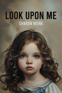 Cover LOOK UPON ME