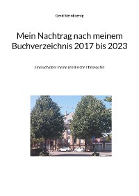 Cover Mein Nachtrag nach meinem Buchverzeichnis 2017 bis 2023