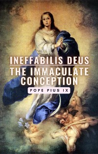 Cover Ineffabilis Deus: The Immaculate Conception