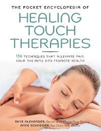 Cover The Pocket Encyclopedia of Healing Touch Therapies