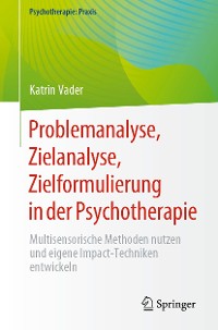Cover Problemanalyse, Zielanalyse, Zielformulierung in der Psychotherapie