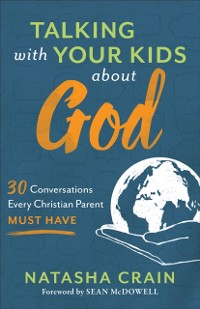 Cover Talking with Your Kids about God