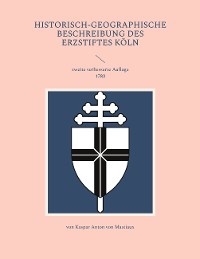 Cover Historisch-geographische Beschreibung des Erzstiftes Köln